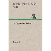 Tredition Le Capitaine Aréna — Tome 1 - Alexandre Dumas Père
