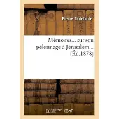 Hachette Mémoires sur son pèlerinage à Jérusalem (Éd.1878)