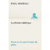 Tredition La rêverie esthétique; essai sur la psychologie du poète - Paul Souriau