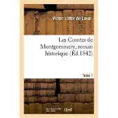 Hachette Les Comtes de Montgommery, roman historique. Tome 1
