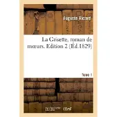 Hachette La Grisette, roman de moeurs. Tome 1