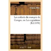 Hachette Les enfants du marquis de Ganges, ou Les expiations