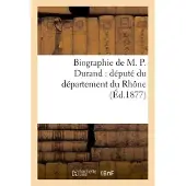 Hachette Biographie de M. P. Durand : député du département du Rhône