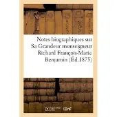 Hachette Notes biographiques sur Sa Grandeur monseigneur Richard François-Marie Benjamin