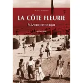 Nouvelles Editions Sutton Côte Fleurie (La) - Flânerie historique