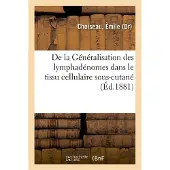 Hachette De la Généralisation des lymphadénomes dans le tissu cellulaire sous-cutané