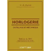 Hachette Outillage et mécanique : horlogerie