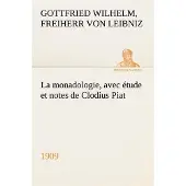 Tredition La monadologie (1909) avec étude et notes de Clodius Piat - Gottfried Wilhelm Leibniz