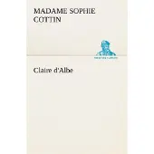 Tredition Claire d'Albe - Madame (Sophie) Cottin