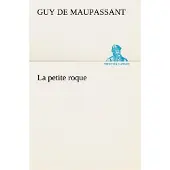 Tredition La petite roque - Guy de Maupassant