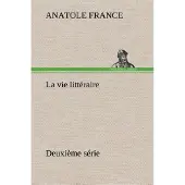 Tredition La vie littéraire Deuxième série - Anatole France