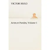 Tredition Actes et Paroles, Volume 1 - Victor Hugo