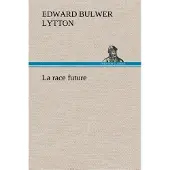 Tredition La race future - Edward Bulwer Lytton