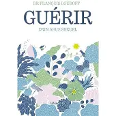 Les Arenes Eds Guérir d'un abus sexuel (2ème édition)