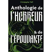 First Anthologie de l'horreur et de l'épouvante - Christophe Thill