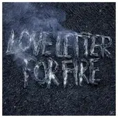 Konkurrent Love Letter For Fire