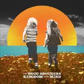 Suburban The Wood Brothers - Kingdom In My Mind [Vinyl]