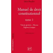Puf Manuel de droit constitutionnel. Tome I