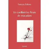 Edilivre-Aparis En cueillant les fleurs de macadam