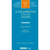 Lgdj Le juge administratif et la loi (1789-1889)