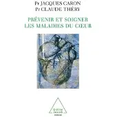 Odile Prévenir et soigner les maladies du coeur