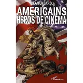 Editions L'Harmattan Américains héros de cinéma