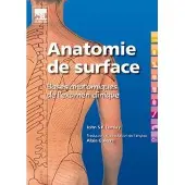 Elsevier Anatomie de surface. Bases anatomiques de l'examen clinique