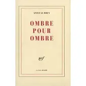 Gallimard Ombre pour ombre