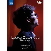 OUTHERE Lucas Debargue To Music DVD