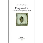 Labor Et Fides L'ange obstiné - Anne-Marie Reijnen