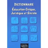 Ellipses Dictionnaire d'éducation civique, juridique et sociale