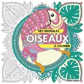 Rustica Mes mandalas oiseaux à colorier - Marica Zottino