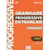 CLE Grammaire progressive du français A1 débutant corrigés 3ème édition