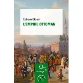 Que Sais-Je L'Empire ottoman - Edhem Eldem