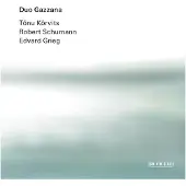 OUTHERE Duo Gazzana:Korvits / Schumann / Grieg (Duo Gazzana, 2022)