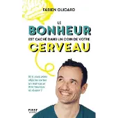 First Le bonheur est caché dans un coin de votre cerveau