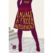De La Loupe Lavage à froid uniquement