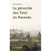 La découverte Le génocide des Tutsi du Rwanda