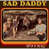 Sonic Sad Daddy - Way Up In The Hills [Vinyl]