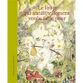 Minedition Eds Le loup qui aurait tellement voulu faire peur