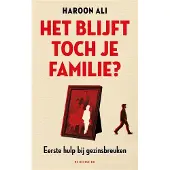 De Bezige Bij Het blijft toch je familie - Haroon Ali