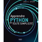 First Interactive Apprendre Python en toute simplicité - Zed A. Shaw
