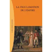 Nouveau Monde Eds La proclamation de l'Empire