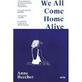 Orion Publishing We All Come Home Alive - Anna Beecher - - Livre en Anglais - Paperback - Anna BeecherAnna Beecher