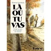 Futuropolis Là où tu vas - Etienne Davodeau