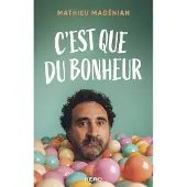 Kero C'est que du bonheur - Mathieu Madenian