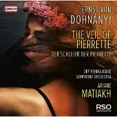 OUTHERE Ernst Von Dohnányi - Ariane Matiakh - Veil Of Pierrette A.K.A. Der Schleier Der Pierrette [Cd]