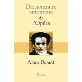 Plon Dictionnaire amoureux de l'Opéra