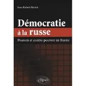 Ellipses Démocratie à la russe. Pouvoir et contre-pouvoir en Russie