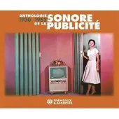 Socadisc Cnt Anthologie sonore de la publicité 1930-1962